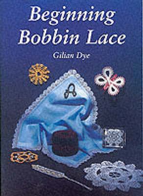 Beginning Bobbin Lace N/A 9780713478884 Front Cover