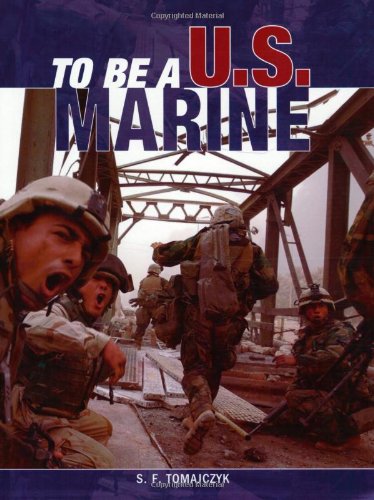 To Be a U. S. Marine   2004 (Revised) 9780760317884 Front Cover