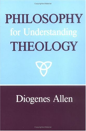 Philosophy for Understanding Theology  N/A 9780804206884 Front Cover