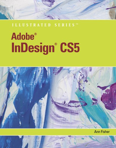Adobe Indesign CS5 Illustrated (Book Only)   2011 9781111530884 Front Cover