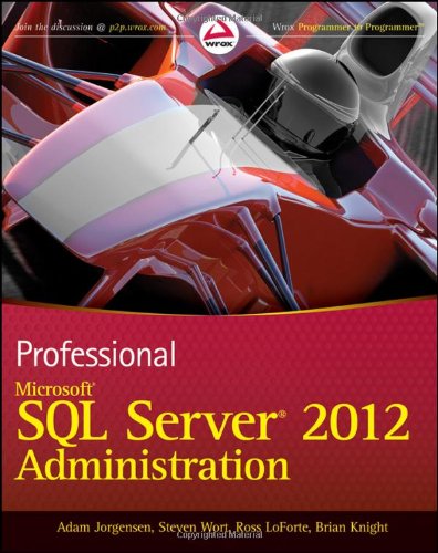 Professional Microsoft SQL Server 2012 Administration   2012 9781118106884 Front Cover