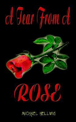 Tear from a Rose N/A 9781403325884 Front Cover