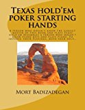Texas Hold'em Poker Starting Hands A Person Who Doesn't Know the Subject Matter of This Book and Plays Texas Hold'em Resembles a Person Who Doesn't Know Piano Buttons and Plays Piano. to Improve Their Playing, Both Need Help... N/A 9781490356884 Front Cover