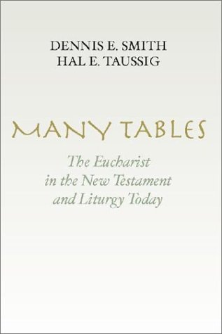 Many Tables The Eucharist in the New Testament and Liturgy Today N/A 9781579105884 Front Cover