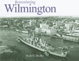 Remembering Wilmington  N/A 9781596526884 Front Cover