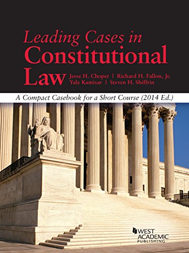 Leading Cases in Constitutional Law 2014: A Compact Casebook for a Short Course  2014 9781628100884 Front Cover