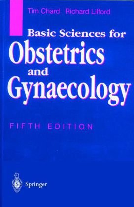 Basic Sciences for Obstetrics and Gynaecology  5th 1998 (Revised) 9783540761884 Front Cover