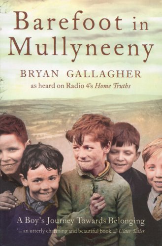 Barefoot in Mullyneeny A Boy's Journey Towards Belonging  2006 9780007220885 Front Cover