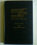 Computer System Selection An Integrated Approach  1981 9780030578885 Front Cover