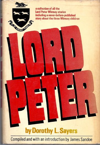 Lord Peter A Collection of All the Lord Peter Wimsey Stories  1972 9780060137885 Front Cover