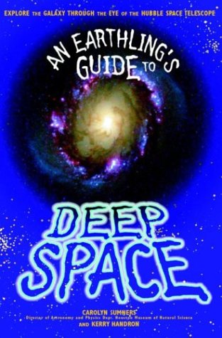 Earthling Guide to Deep Space Explore the Galaxy Through the Eye of the Hubble Space Telescope  1999 9780070219885 Front Cover