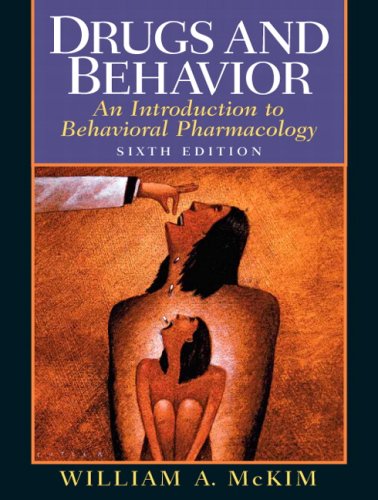 Drugs and Behavior An Introduction to Behavioral Pharmacology 6th 2007 (Revised) 9780132197885 Front Cover