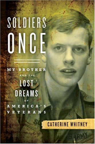 Soldiers Once My Brother and the Lost Dreams of America's Veterans  2009 9780306817885 Front Cover