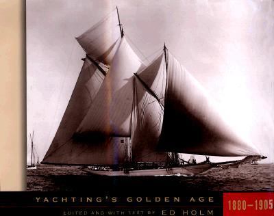 Yachting's Golden Age 1880-1905 N/A 9780679454885 Front Cover