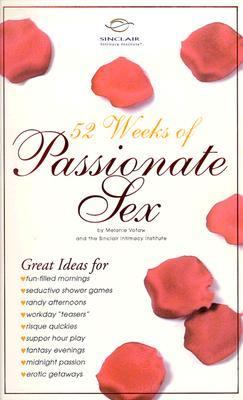 52 Weeks of Passionate Sex  N/A 9780762415885 Front Cover
