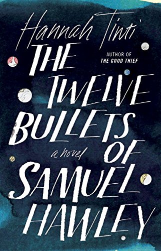 Twelve Lives of Samuel Hawley A Novel  2017 9780812989885 Front Cover