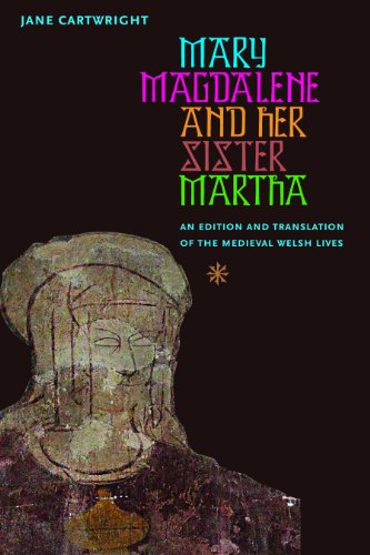 Mary Magdalene and Her Sister Martha: An Edition and Translation of the Medieval Welsh Lives  2013 9780813221885 Front Cover