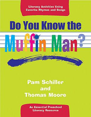 Do You Know the Muffin Man? Literacy Activities Using Favorite Rhymes and Songs  2004 9780876592885 Front Cover