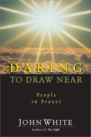Daring to Draw Near People in Prayer  1977 9780877847885 Front Cover