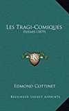 Tragi-Comiques : Poemes (1879) N/A 9781164988885 Front Cover