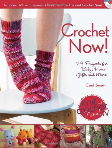 Crochet Now! Crochet Patterns from Season 3 of Knit and Crochet Now  2010 9781440213885 Front Cover
