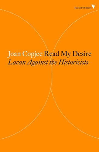 Read My Desire Lacan Against the Historicists  2015 9781781688885 Front Cover