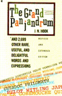 Grand Panjandrum And Twenty-Six Ninety-Nine Other Rare, Useful and Delightful Words and Expressions  1991 (Revised) 9780020332886 Front Cover