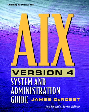 AIX Version 4 System and Administration Guide  1997 9780070366886 Front Cover