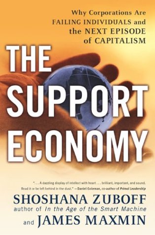 Support Economy Why Corporations Are Failing Individuals and the Next Episode of Capitalism  2004 9780142003886 Front Cover