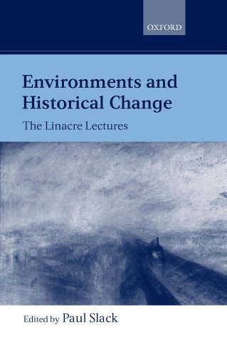 Environments and Historical Change The Linacre Lectures 1998  1999 9780198233886 Front Cover