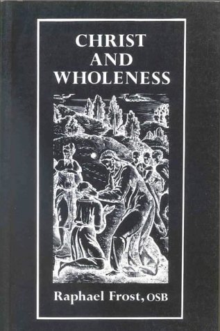 Christ and Wholeness   1985 9780227678886 Front Cover
