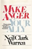 Make Anger Your Ally : Harnessing Our Most Baffling Emotion N/A 9780385187886 Front Cover