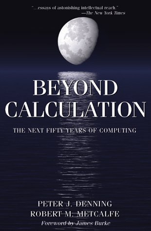 Beyond Calculation The Next Fifty Years of Computing  1997 9780387985886 Front Cover