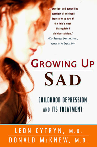 Growing up Sad Childhood Depression and Its Treatment N/A 9780393317886 Front Cover