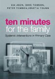 Ten Minutes for the Family Systemic Interventions in Primary Care  2003 9780415301886 Front Cover