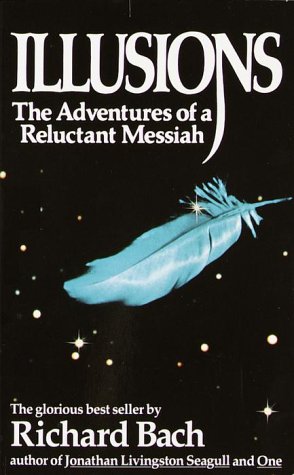 Illusions The Adventures of a Reluctant Messiah  1977 9780440204886 Front Cover