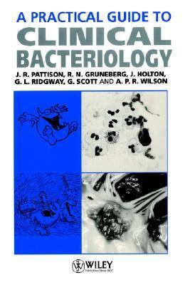 Practical Guide to Clinical Bacteriology  1st 1995 9780471952886 Front Cover