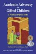 Academic Advocacy for Gifted Children A Parent's Complete Guide  2008 (Revised) 9780910707886 Front Cover