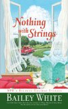 Nothing with Strings NPR's Beloved Holiday Stories  2010 9781439102886 Front Cover
