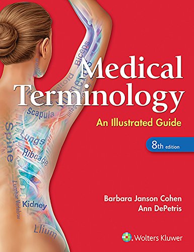 Medical Terminology: an Illustrated Guide  8th 2017 (Revised) 9781496318886 Front Cover