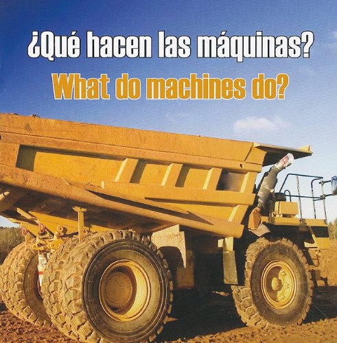Que Hacen Las Maquinas? (What Do Machines Do?)   2010 9781615900886 Front Cover