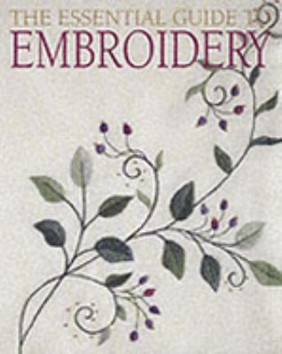 The Essential Guide to Embroidery (Essential Guide) N/A 9781853919886 Front Cover