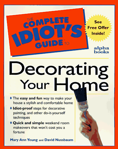 Complete Idiot's Guide to Decorating Your Home   1997 9780028610887 Front Cover