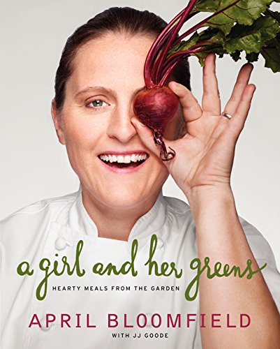 Girl and Her Greens Hearty Meals from the Garden  2015 9780062225887 Front Cover