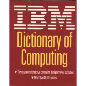 IBM Dictionary of Computing 10th 1994 9780070314887 Front Cover