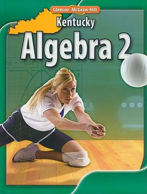 Glencoe Algebra 2: Kentucky  2010 9780078884887 Front Cover