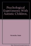 Psychological Experiments with Autistic Children  1970 9780080160887 Front Cover