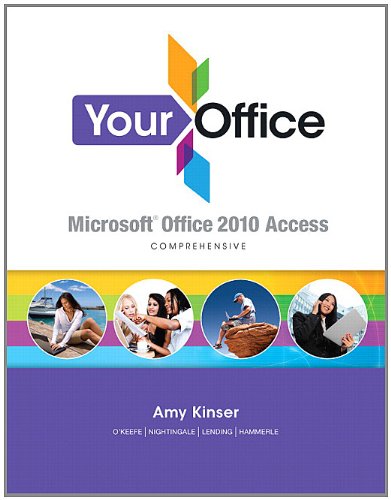 Your Office Microsoft Access 2010 Comprehensive  2012 9780132560887 Front Cover