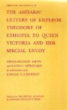 Amharic Letters of Emperor Theodore of Ethiopia to Queen Victoria and Her Special Envoy N/A 9780197259887 Front Cover
