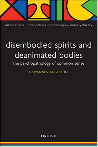 Disembodied Spirits and Deanimated Bodies The Psychopathology of Common Sense  2004 9780198520887 Front Cover
